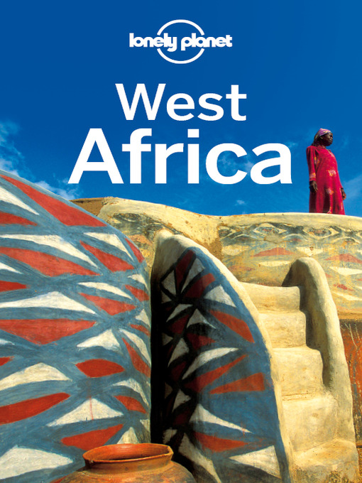 Title details for West Africa Travel Guide by Lonely Planet - Available